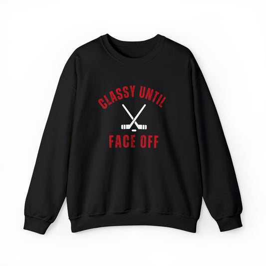 Classy Until Face Off RELAXED Crewneck