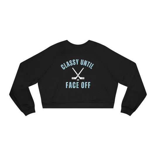 Classy Until Face Off Cropped Crewneck
