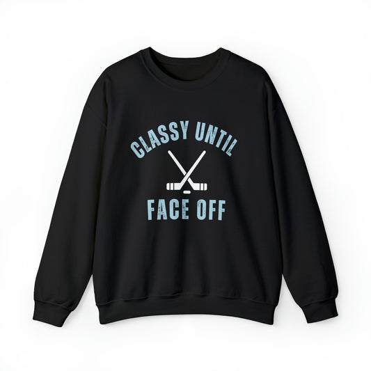 Classy until Face Off RELAXED Crewneck